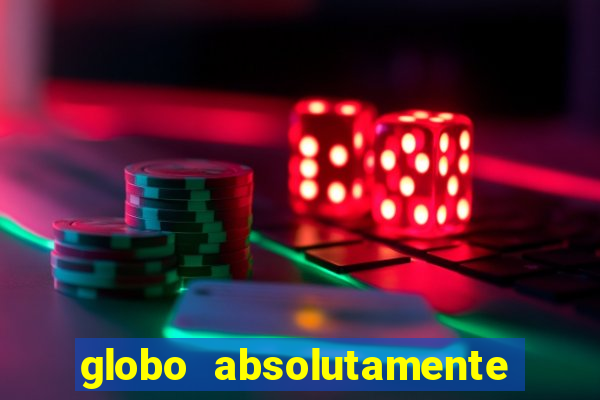 globo absolutamente sobretudo 2019